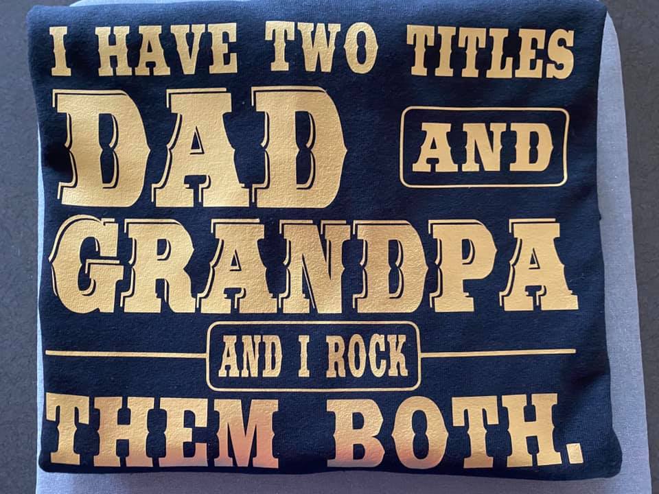 Dad and Grandpa shirt